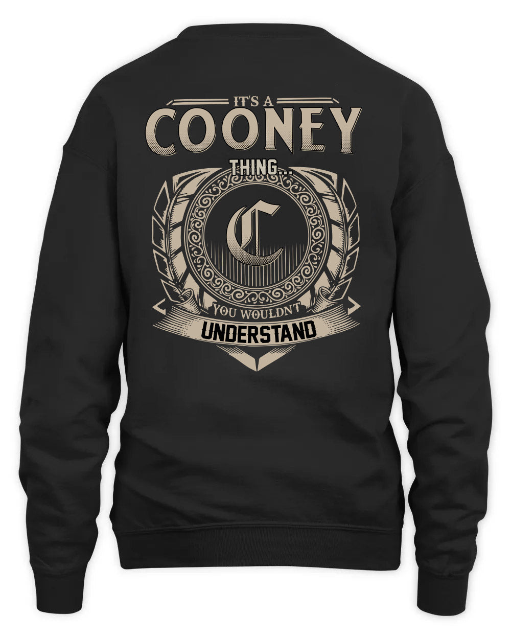 COONEY HH88-K2–Personalized Name Quote Apparel “It’s a/an NAME Thing You Wouldn’t Understand”