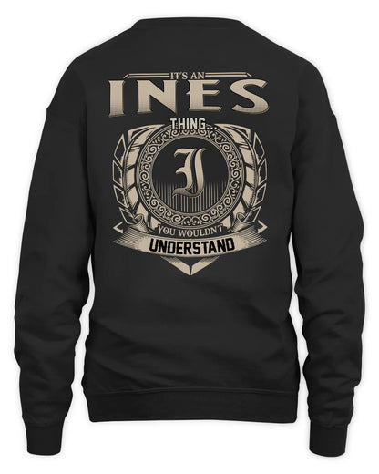 INES HH88-K2–Personalized Name Quote Apparel “It’s a/an NAME Thing You Wouldn’t Understand”
