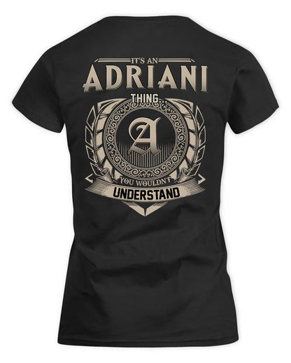ADRIANI HH88-K2–Personalized Name Quote Apparel “It’s a/an NAME Thing You Wouldn’t Understand”