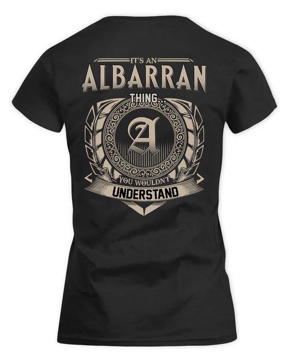 ALBARRAN HH88-K2–Personalized Name Quote Apparel “It’s a/an NAME Thing You Wouldn’t Understand”