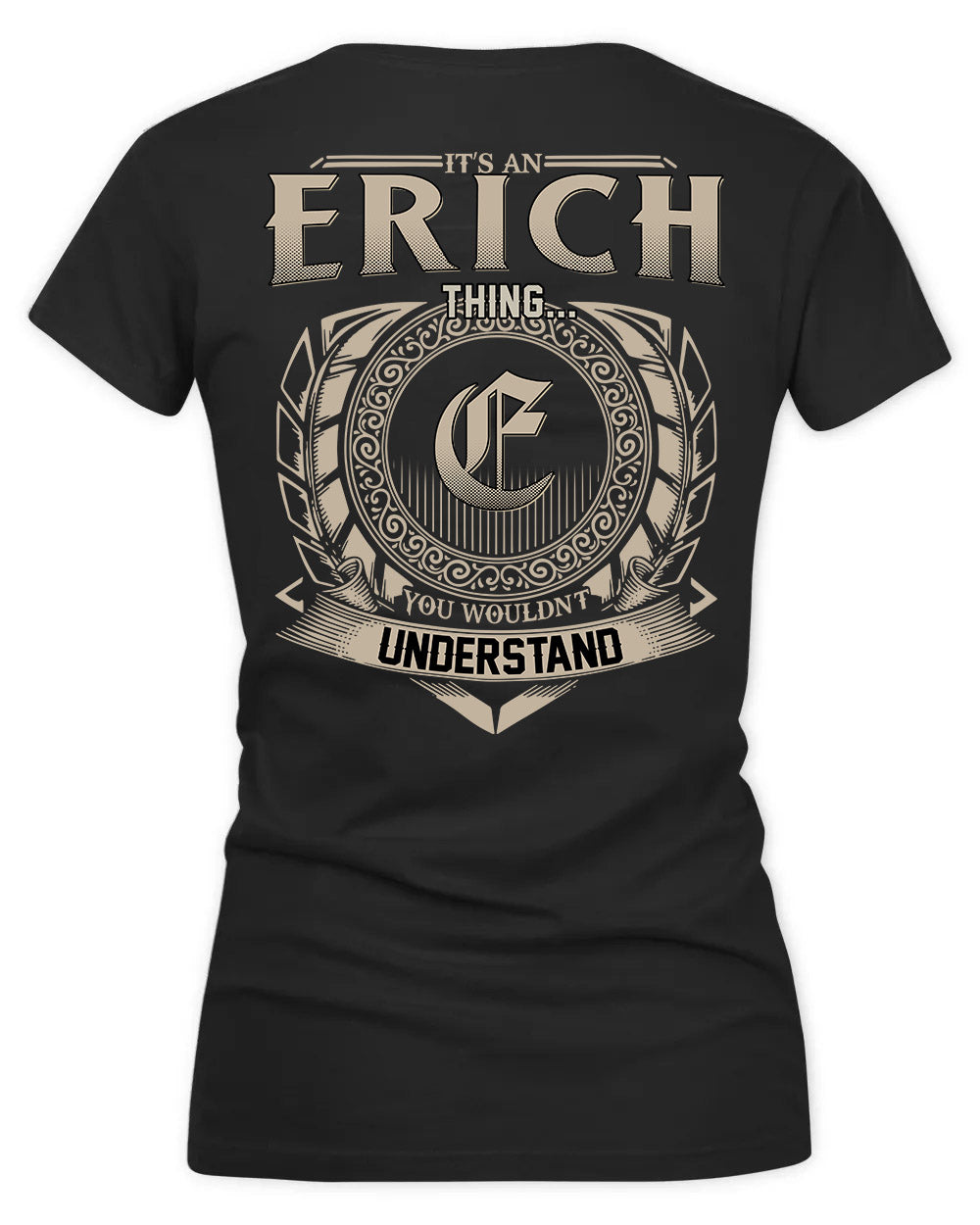 ERICKSON HH88-K2–Personalized Name Quote Apparel “It’s a/an NAME Thing You Wouldn’t Understand”