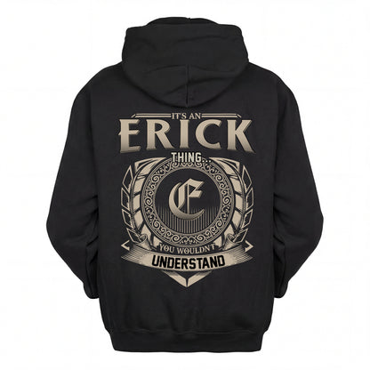 ERICK HH88-K2–Personalized Name Quote Apparel “It’s an NAME Thing You Wouldn’t Understand”