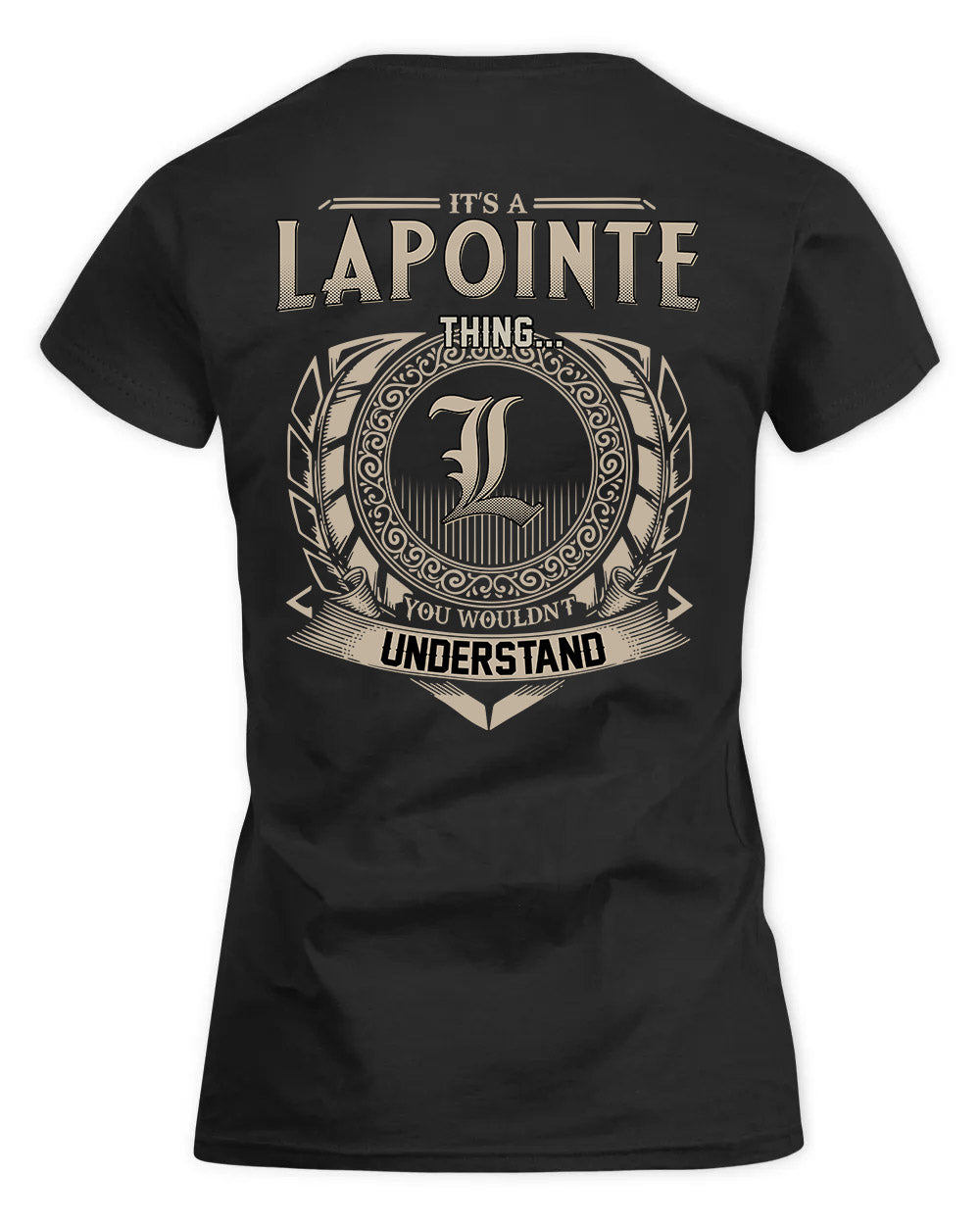 LAPOINTE HH88-K2–Personalized Name Quote Apparel “It’s a/an NAME Thing You Wouldn’t Understand”