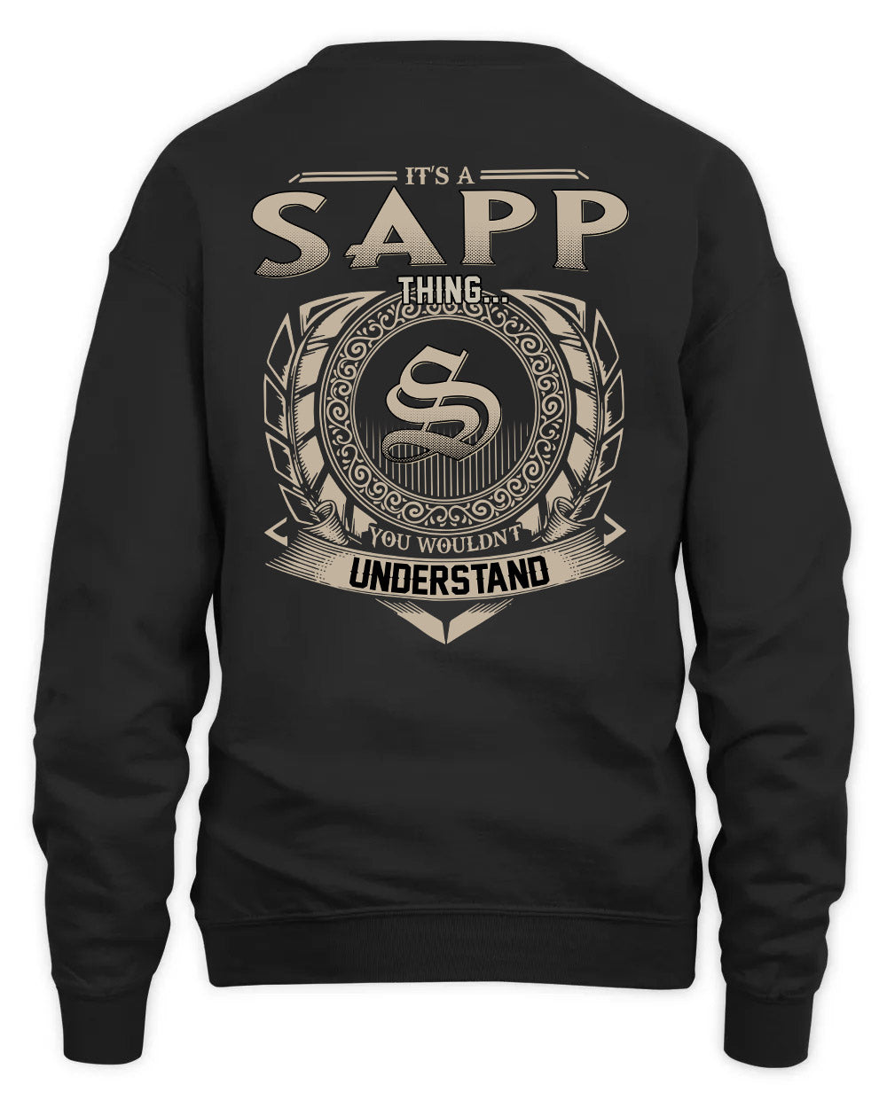 SAPP HH88-K2–Personalized Name Quote Apparel “It’s a/an NAME Thing You Wouldn’t Understand”