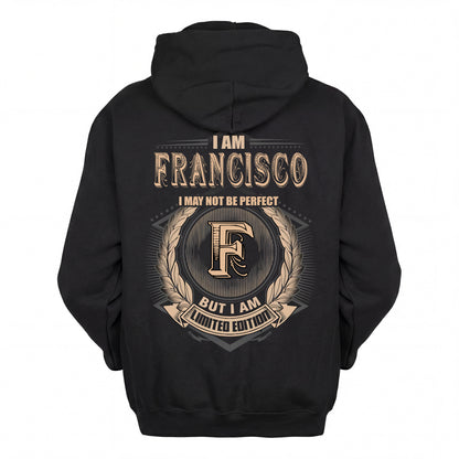 FRANCISCO 2K-101–Personalized Name Quote Apparel “I Am NAME May Not Be Perfect But I Am Limited Edition”
