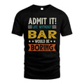 BAR HH88-K2–Personalized Funny Quote Apparel “Life Without NAME Would Be Boring”
