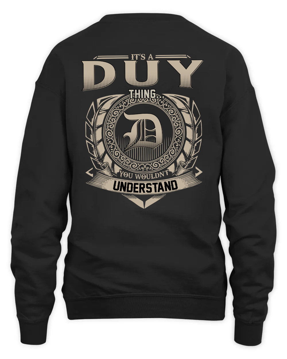 DUY HH88-K2–Personalized Name Quote Apparel “It’s a/an NAME Thing You Wouldn’t Understand”