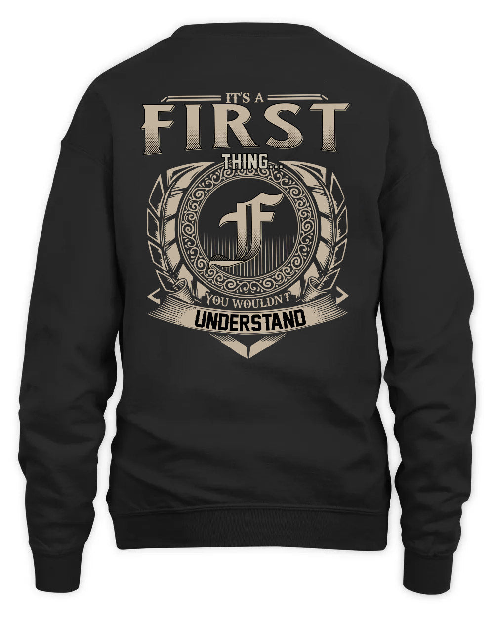 FIRST HH88-K2–Personalized Name Quote Apparel “It’s a/an NAME Thing You Wouldn’t Understand”