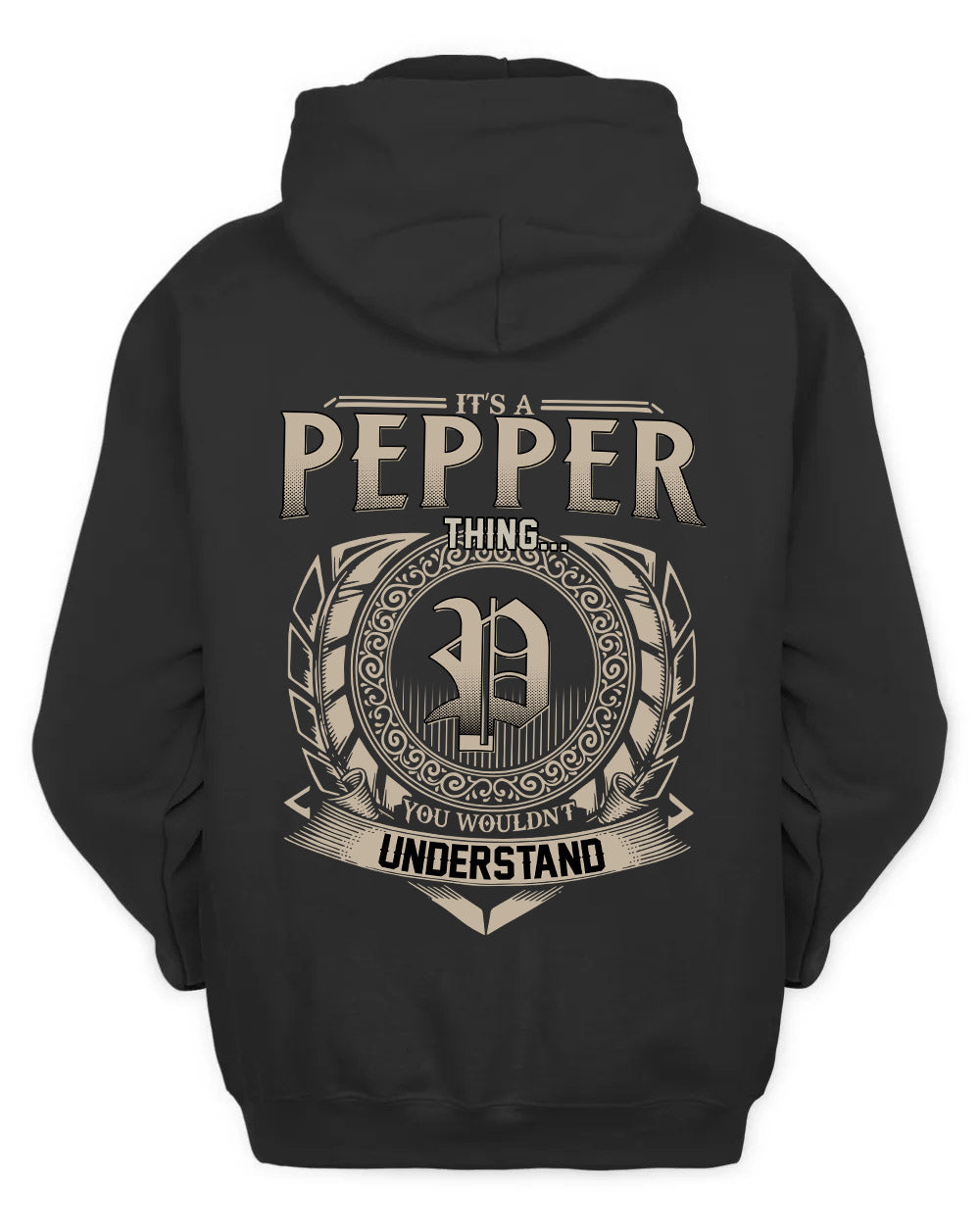 PEPPER HH88-K2–Personalized Name Quote Apparel “It’s a/an NAME Thing You Wouldn’t Understand”