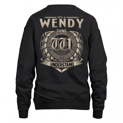 WENDY HH88-K2–Personalized Name Quote Apparel “It’s an NAME Thing You Wouldn’t Understand”