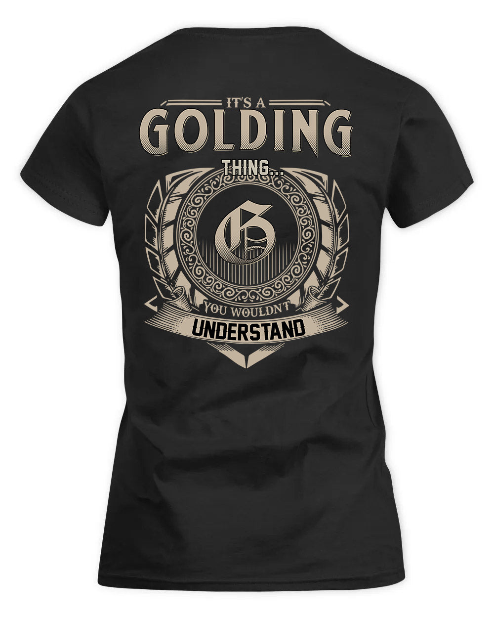 GOLDING HH88-K2–Personalized Name Quote Apparel “It’s a/an NAME Thing You Wouldn’t Understand”