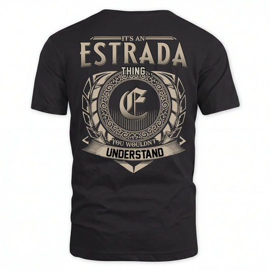 ESTRADA HH88-K2–Personalized Name Quote Apparel “It’s an NAME Thing You Wouldn’t Understand”