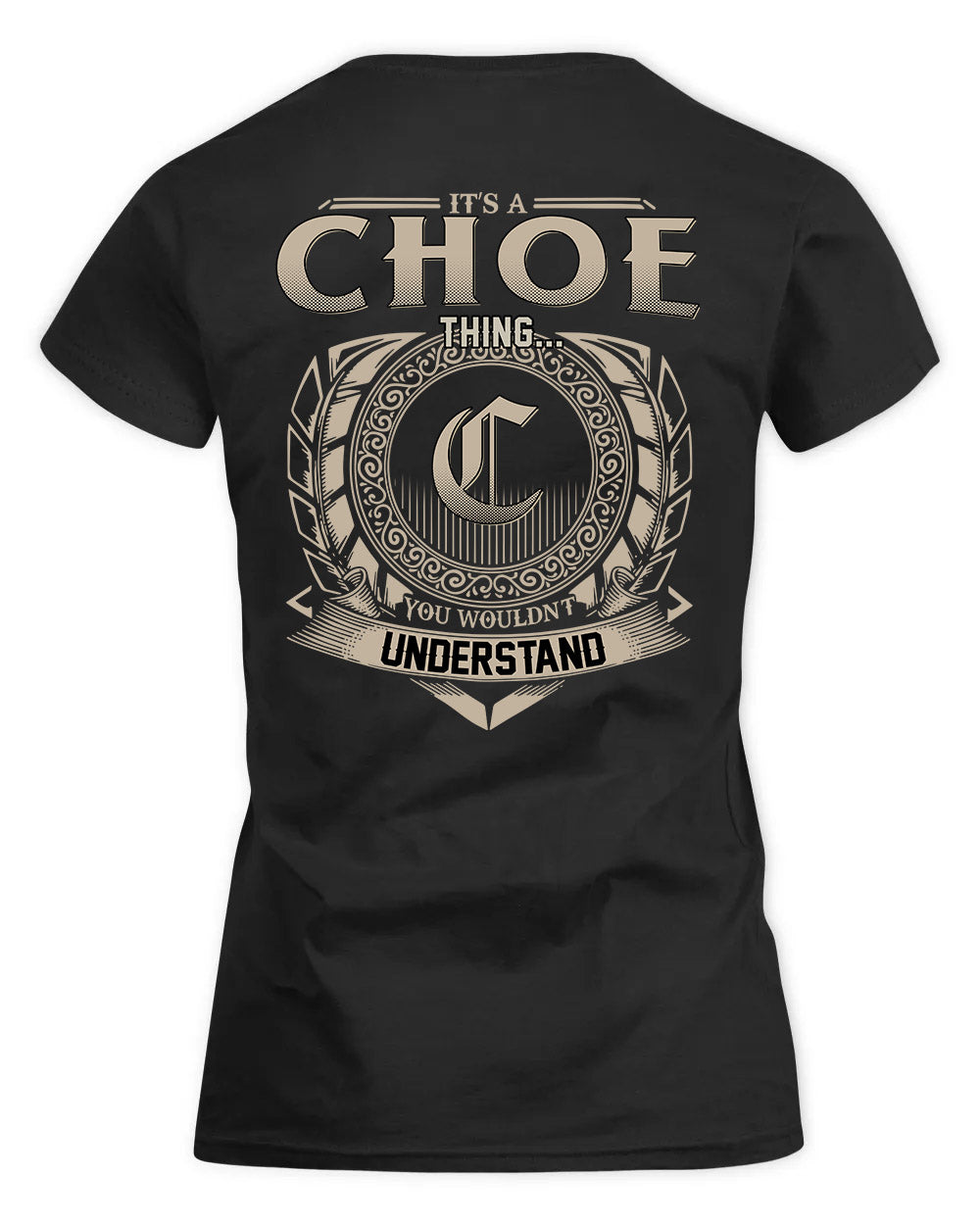 CHOE HH88-K2–Personalized Name Quote Apparel “It’s a/an NAME Thing You Wouldn’t Understand”