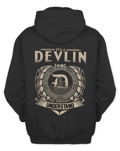 DEVLIN HH88-K2–Personalized Name Quote Apparel “It’s a/an NAME Thing You Wouldn’t Understand”