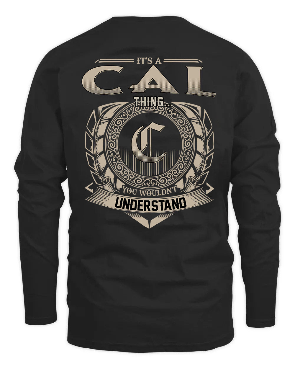 CAL HH88-K2–Personalized Name Quote Apparel “It’s a/an NAME Thing You Wouldn’t Understand”