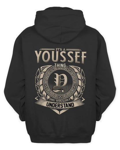 YOUSSEF HH88-K2–Personalized Name Quote Apparel “It’s a/an NAME Thing You Wouldn’t Understand”
