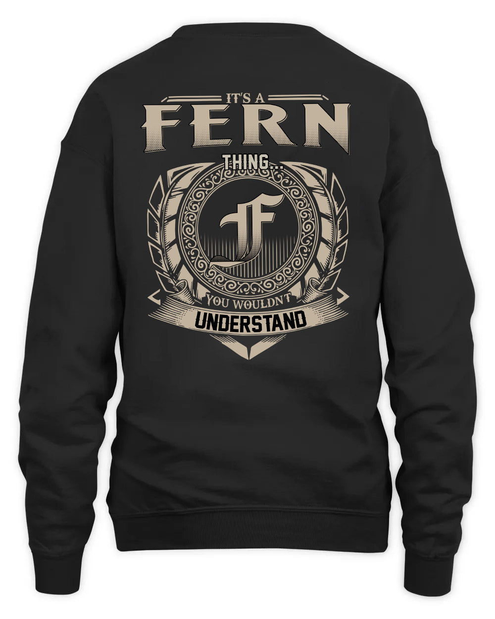 FERN HH88-K2–Personalized Name Quote Apparel “It’s a/an NAME Thing You Wouldn’t Understand”