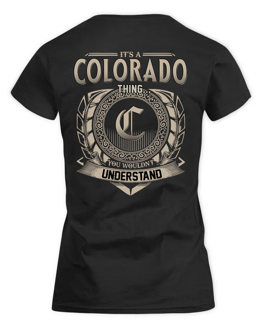 COLORADO HH88-K2–Personalized Name Quote Apparel “It’s a/an NAME Thing You Wouldn’t Understand”
