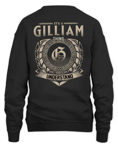 GILLIAM HH88-K2–Personalized Name Quote Apparel “It’s a/an NAME Thing You Wouldn’t Understand”