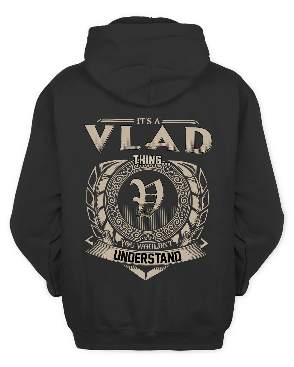 VLAD HH88-K2–Personalized Name Quote Apparel “It’s a/an NAME Thing You Wouldn’t Understand”