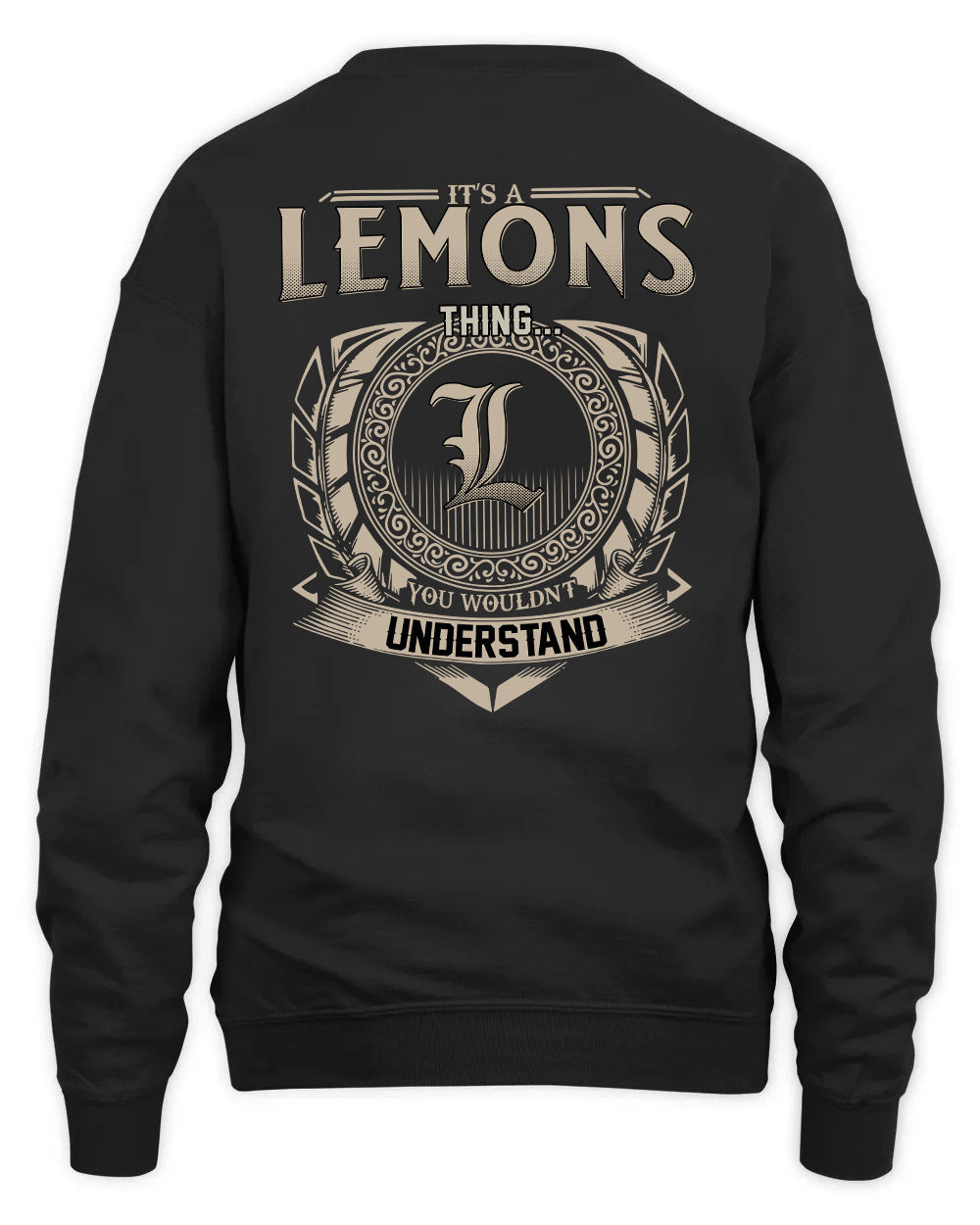 LEMONS HH88-K2–Personalized Name Quote Apparel “It’s a/an NAME Thing You Wouldn’t Understand”
