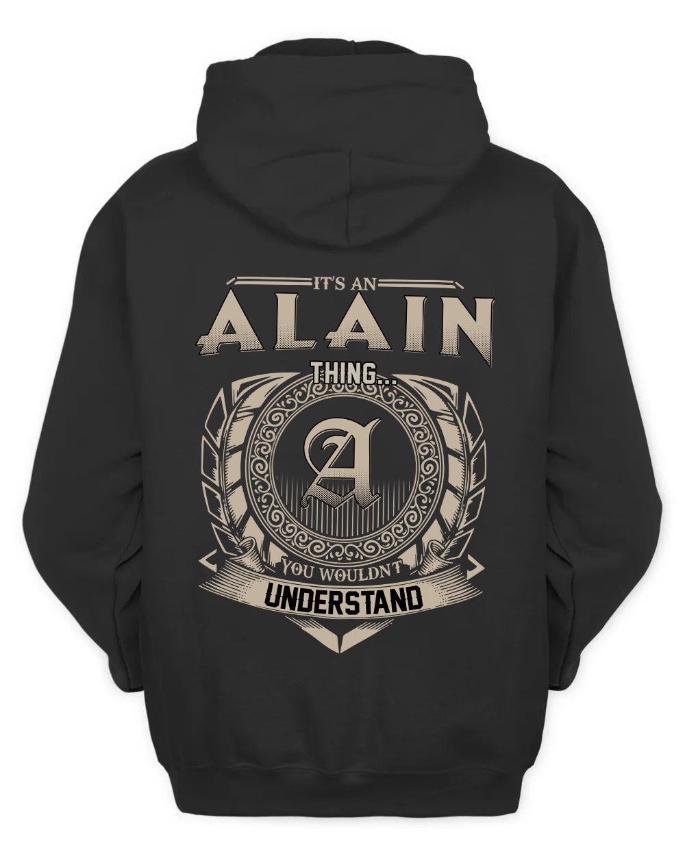 ALAIN HH88-K2–Personalized Name Quote Apparel “It’s a/an NAME Thing You Wouldn’t Understand”
