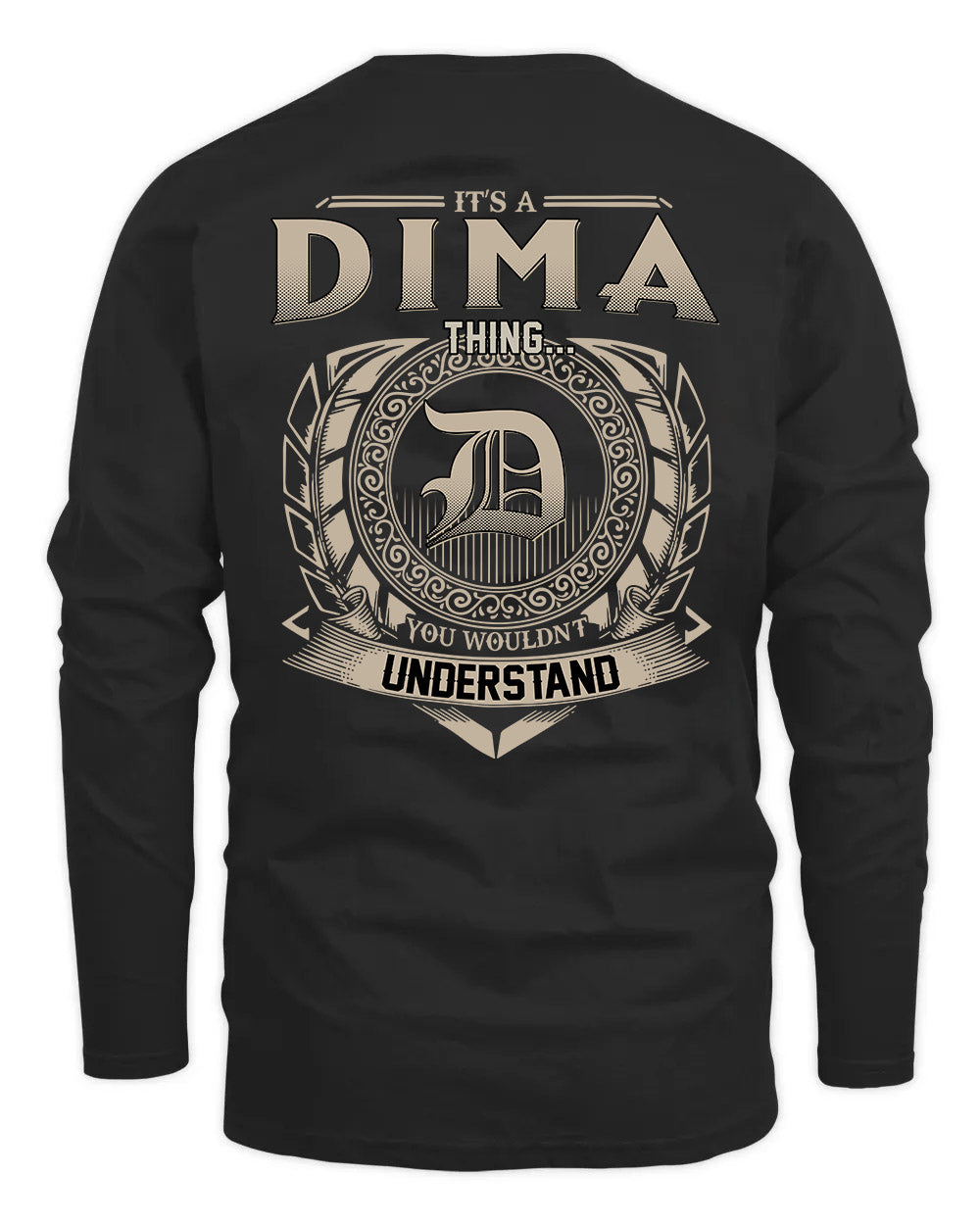 DIMA HH88-K2–Personalized Name Quote Apparel “It’s a/an NAME Thing You Wouldn’t Understand”