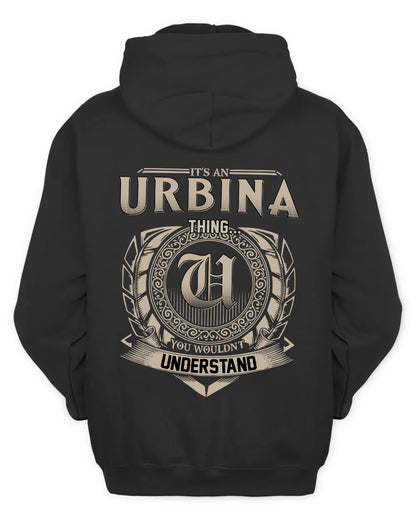 URBINA HH88-K2–Personalized Name Quote Apparel “It’s a/an NAME Thing You Wouldn’t Understand”