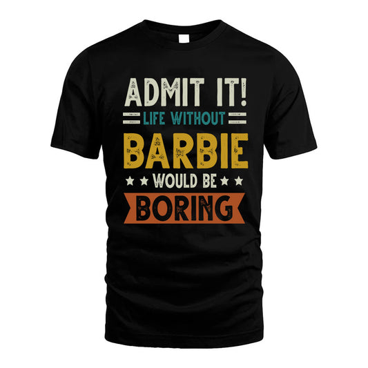 AMJAD HH88-K2–Personalized Funny Quote Apparel “Life Without NAME Would Be Boring”