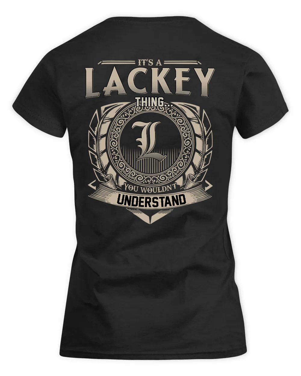 LACKEY HH88-K2–Personalized Name Quote Apparel “It’s a/an NAME Thing You Wouldn’t Understand”