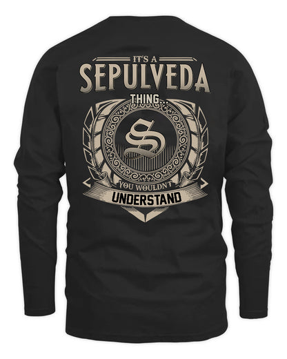 SEPULVEDA HH88-K2–Personalized Name Quote Apparel “It’s a/an NAME Thing You Wouldn’t Understand”