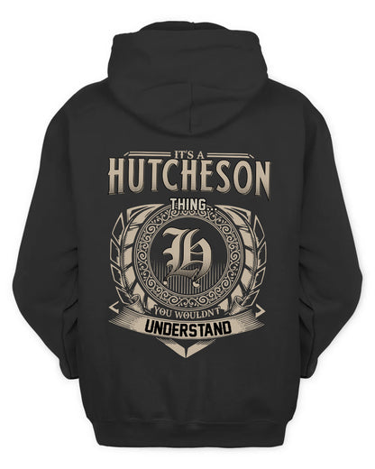 HUTCHESON HH88-K2–Personalized Name Quote Apparel “It’s a/an NAME Thing You Wouldn’t Understand”