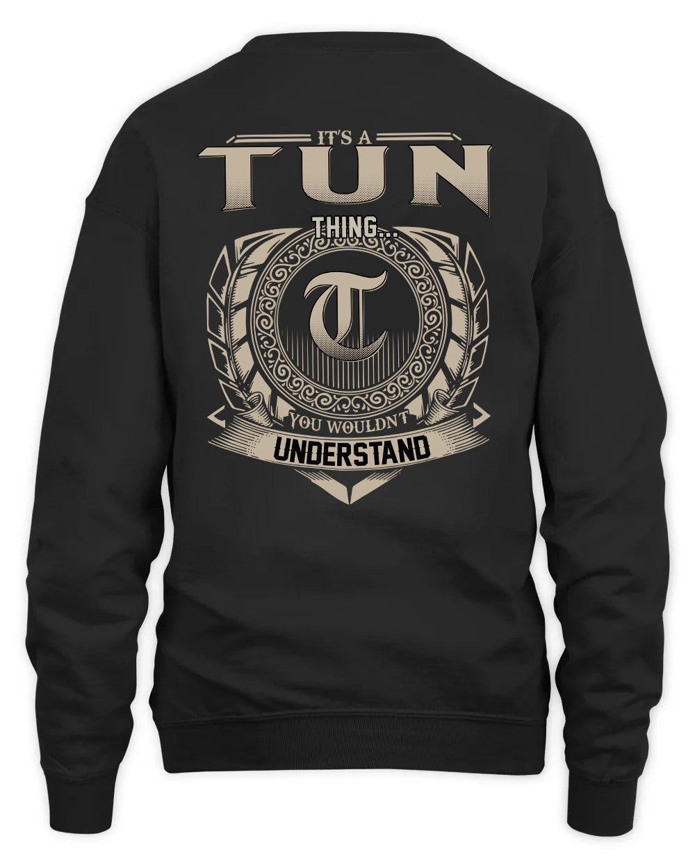 TUN HH88-K2–Personalized Name Quote Apparel “It’s a/an NAME Thing You Wouldn’t Understand”