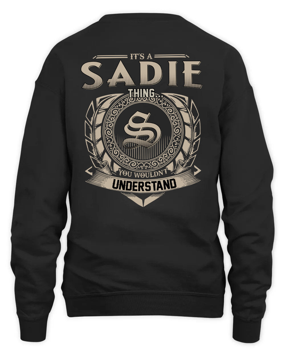 SADIE HH88-K2–Personalized Name Quote Apparel “It’s a/an NAME Thing You Wouldn’t Understand”