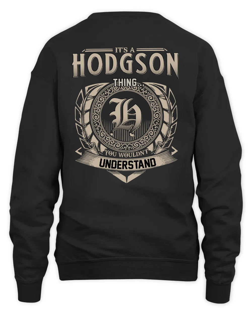 HODGSON HH88-K2–Personalized Name Quote Apparel “It’s a/an NAME Thing You Wouldn’t Understand”