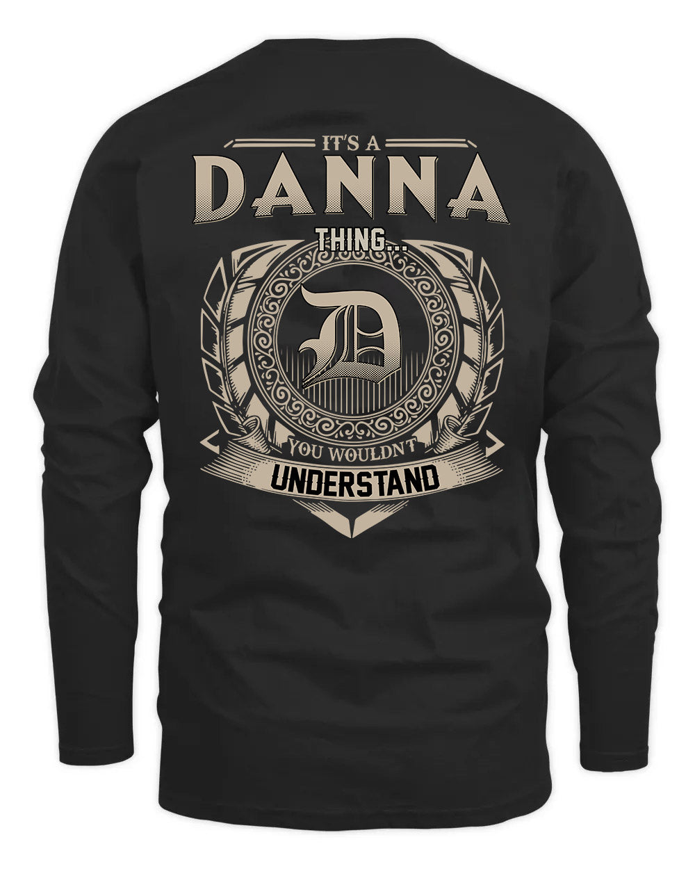 DANNA HH88-K2–Personalized Name Quote Apparel “It’s a/an NAME Thing You Wouldn’t Understand”