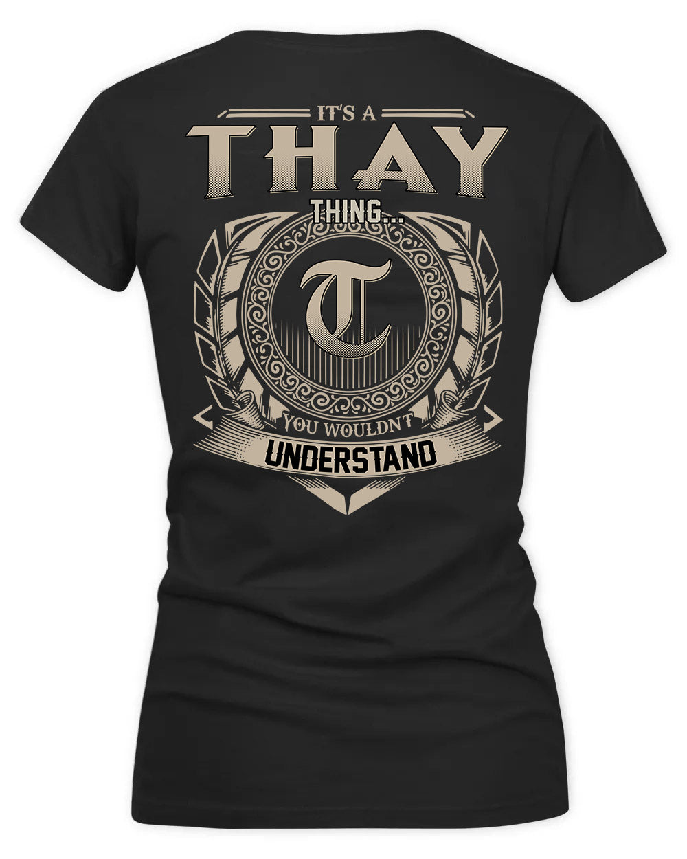 THAY HH88-K2–Personalized Name Quote Apparel “It’s a/an NAME Thing You Wouldn’t Understand”