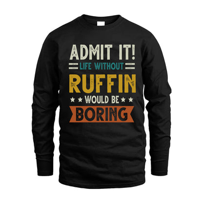 GODSEY HH88-K2–Personalized Funny Quote Apparel “Life Without NAME Would Be Boring”