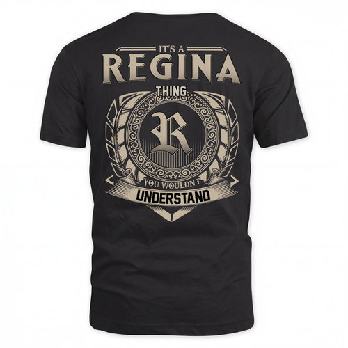 REGINA HH88-K2–Personalized Name Quote Apparel “It’s an NAME Thing You Wouldn’t Understand”