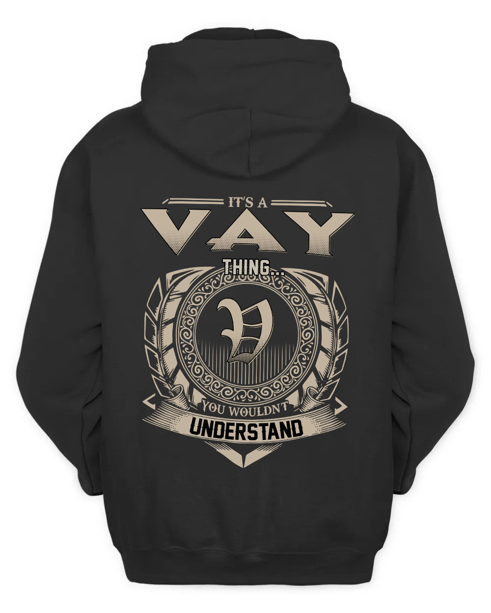 VAY HH88-K2–Personalized Name Quote Apparel “It’s a/an NAME Thing You Wouldn’t Understand”