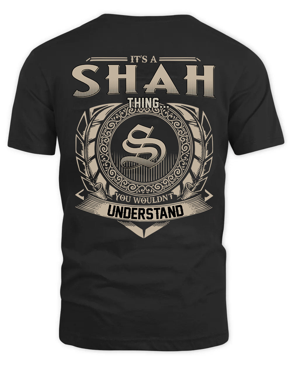 SHAH HH88-K2–Personalized Name Quote Apparel “It’s a/an NAME Thing You Wouldn’t Understand”