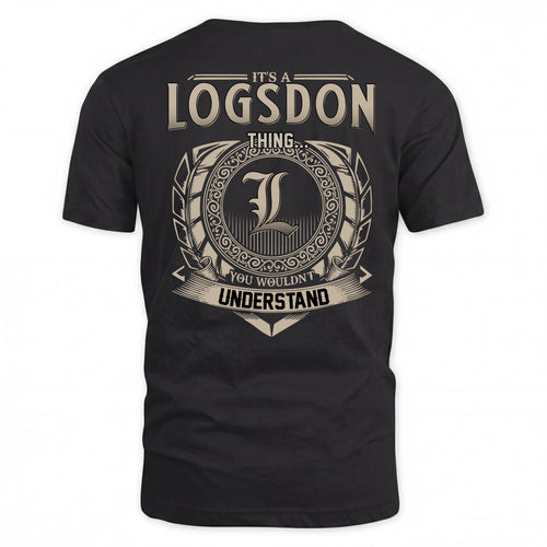 LOGSDON HH88-K2–Personalized Name Quote Apparel “It’s a/an NAME Thing You Wouldn’t Understand”