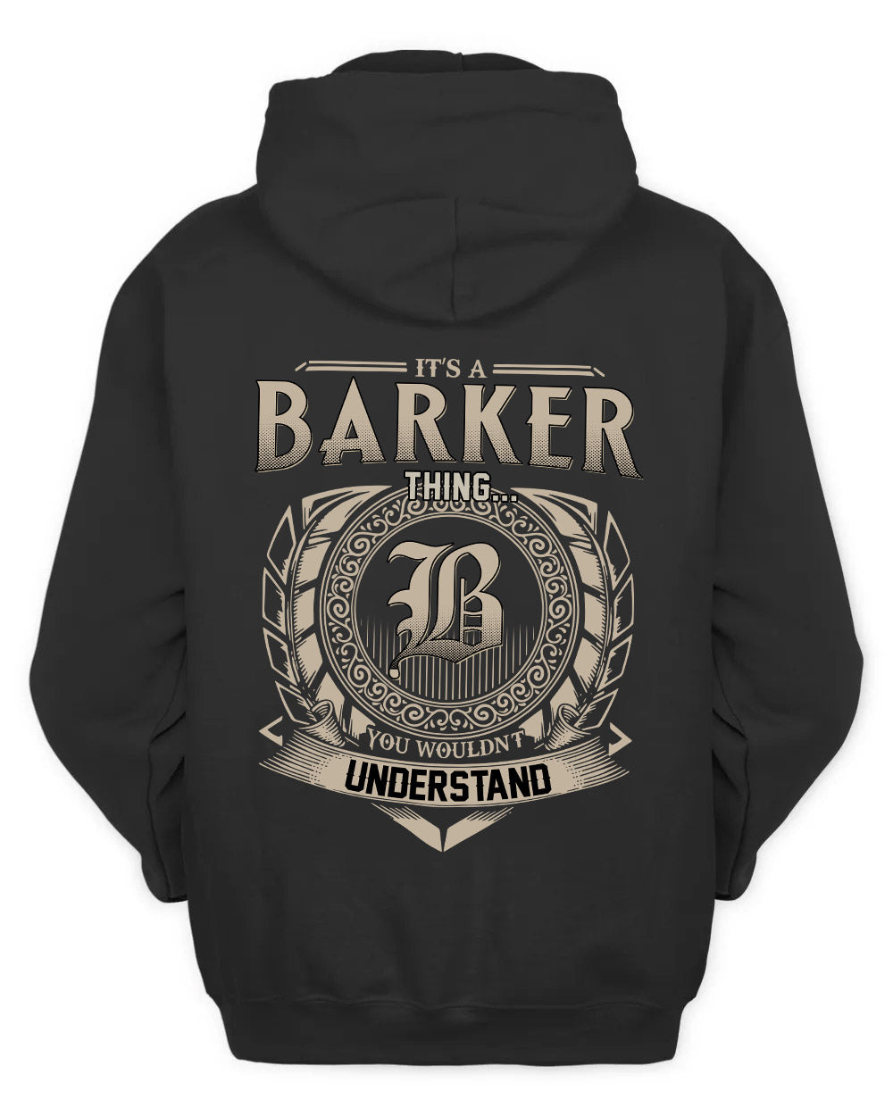 BARKER HH88-K2–Personalized Name Quote Apparel “It’s a/an NAME Thing You Wouldn’t Understand”