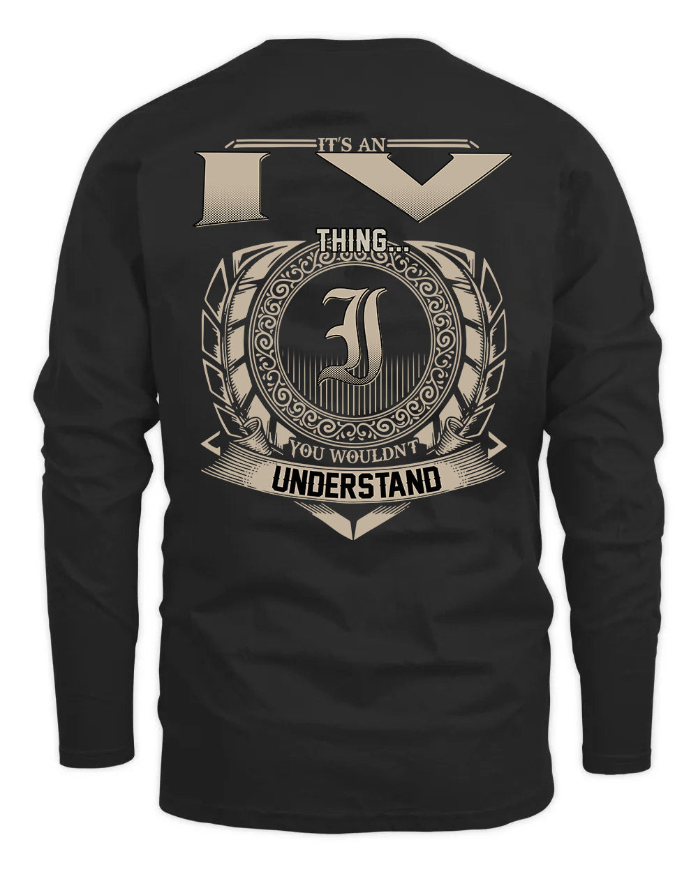 IV HH88-K2–Personalized Name Quote Apparel “It’s a/an NAME Thing You Wouldn’t Understand”