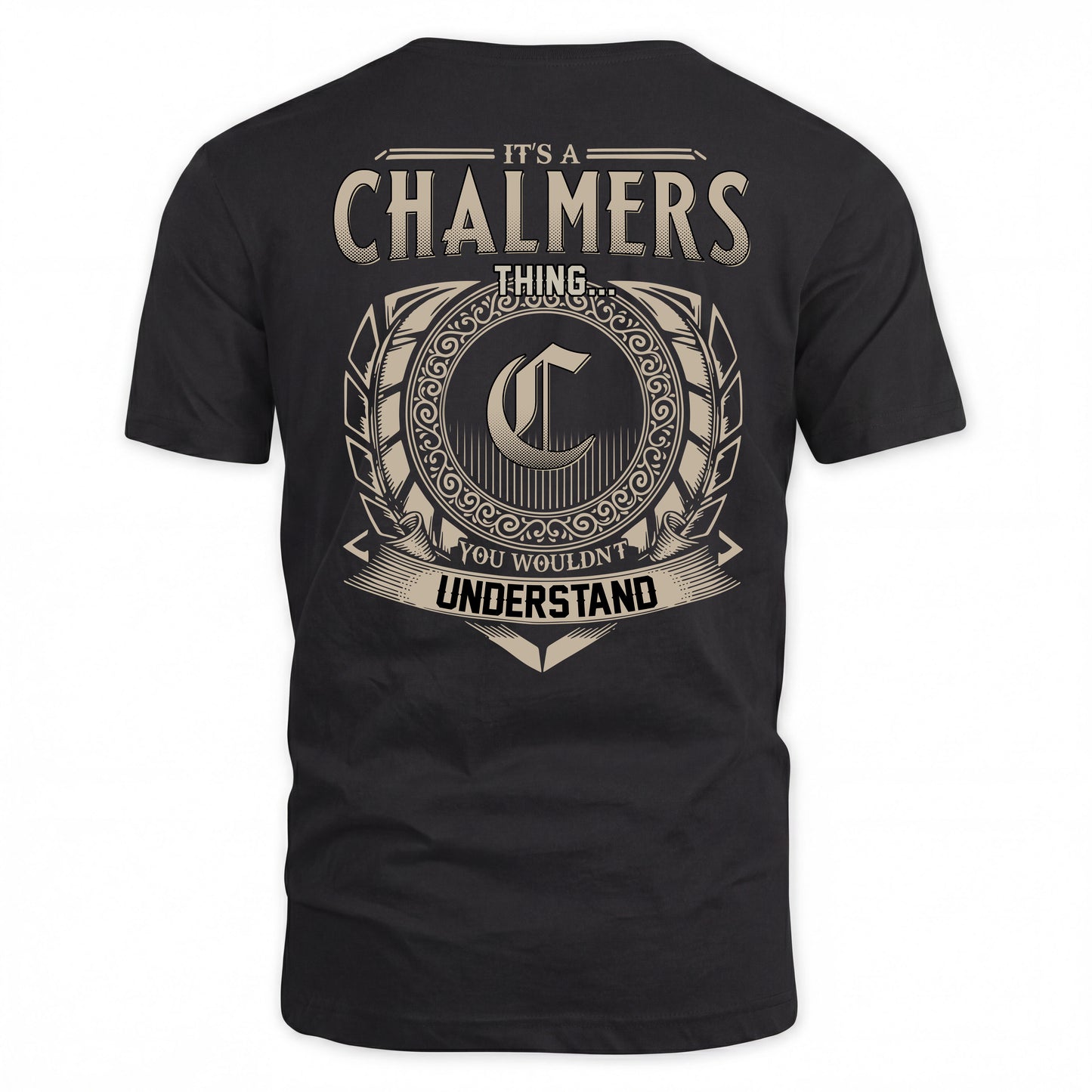 CHALMERS HH88-K2–Personalized Name Quote Apparel “It’s a/an NAME Thing You Wouldn’t Understand”