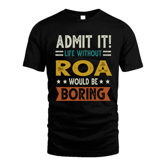 GHEORGHE HH88-K2–Personalized Funny Quote Apparel “Life Without NAME Would Be Boring”