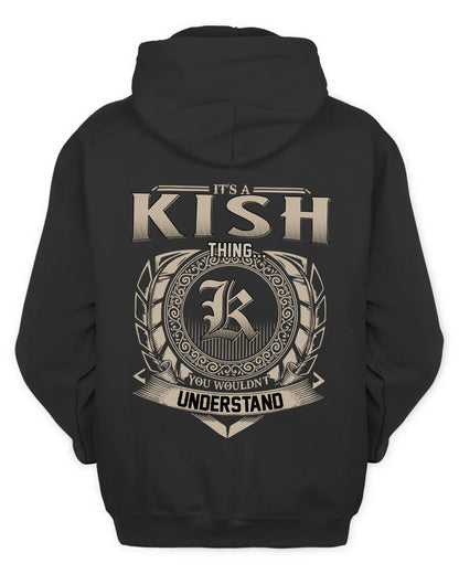 KISH HH88-K2–Personalized Name Quote Apparel “It’s a/an NAME Thing You Wouldn’t Understand”
