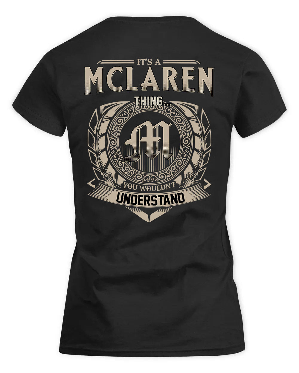MCLAREN HH88-K2–Personalized Name Quote Apparel “It’s a/an NAME Thing You Wouldn’t Understand”