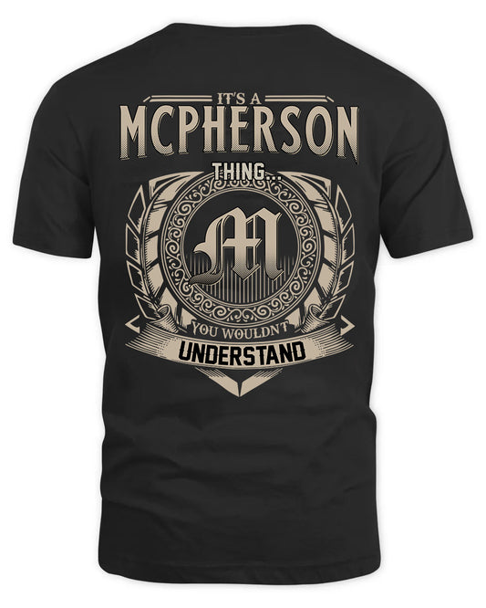 MCPHERSON HH88-K2–Personalized Name Quote Apparel “It’s a/an NAME Thing You Wouldn’t Understand”