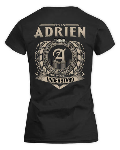 ADRIEN HH88-K2–Personalized Name Quote Apparel “It’s a/an NAME Thing You Wouldn’t Understand”